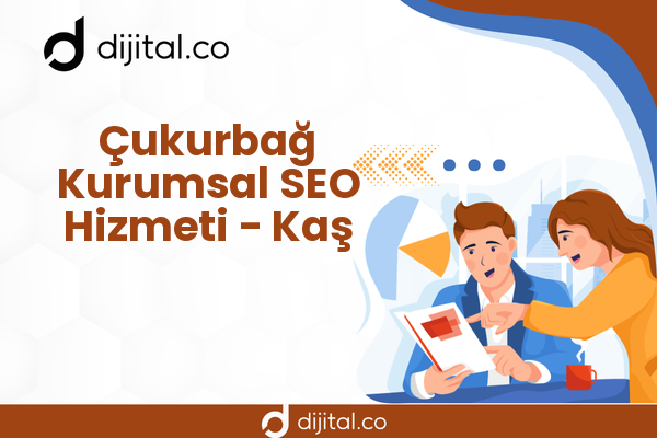 Çukurbağ Kurumsal SEO Hizmeti - Kaş