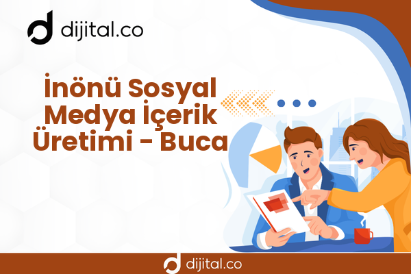 İnönü Sosyal Medya İçerik Üretimi - Buca