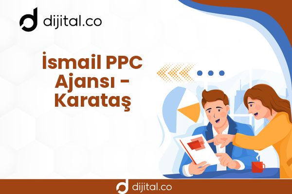 İsmail PPC Ajansı - Karataş