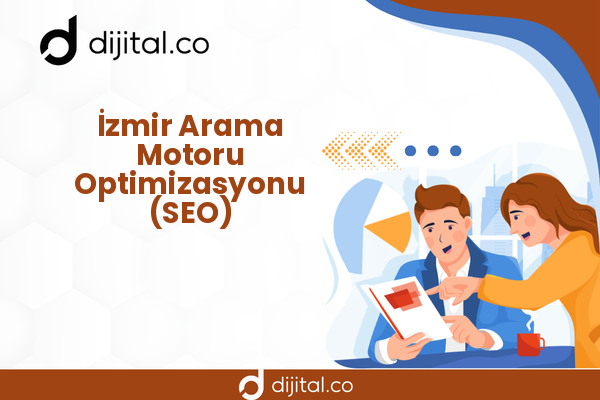 İzmir Arama Motoru Optimizasyonu (SEO)