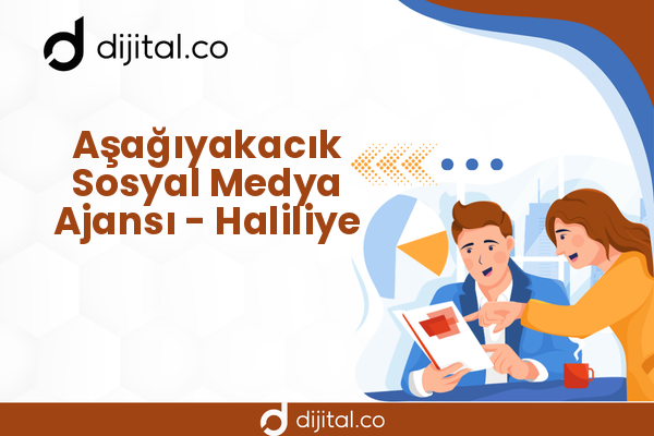Aşağıyakacık Sosyal Medya Ajansı - Haliliye