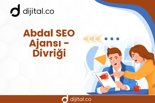 Abdal SEO Ajansı - Divriği
