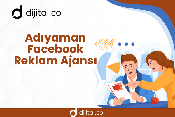 Adıyaman Facebook Reklam Ajansı