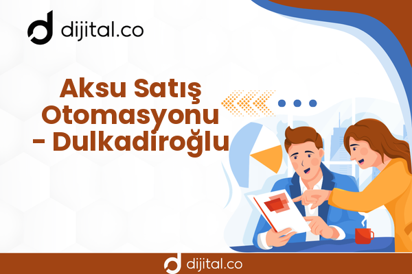 Aksu Satış Otomasyonu - Dulkadiroğlu