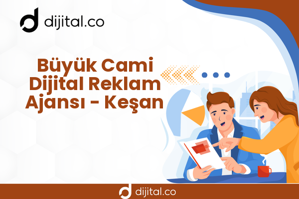 Büyük Cami Dijital Reklam Ajansı - Keşan