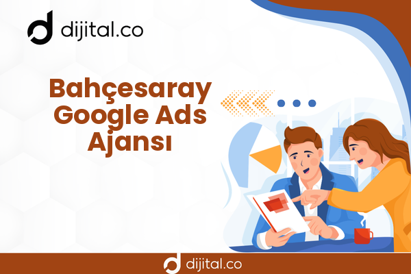 Bahçesaray Google Ads Ajansı