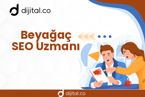 Beyağaç SEO Uzmanı