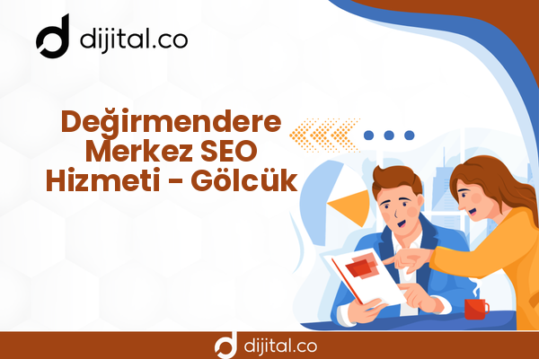Değirmendere Merkez SEO Hizmeti - Gölcük