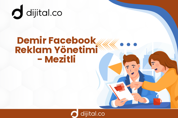 Demir Facebook Reklam Yönetimi - Mezitli