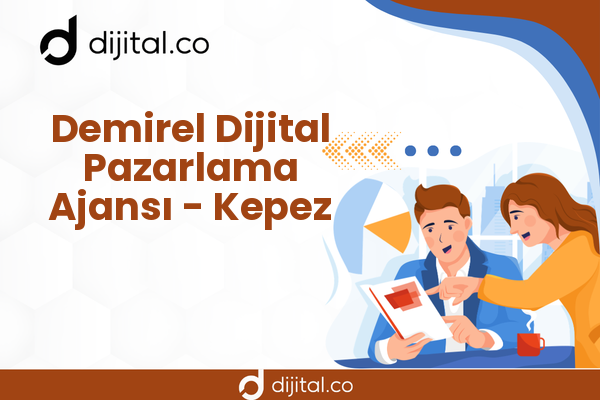 Demirel Dijital Pazarlama Ajansı - Kepez