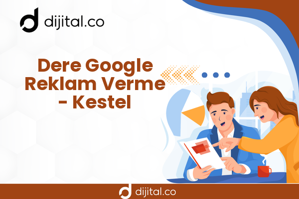 Dere Google Reklam Verme - Kestel