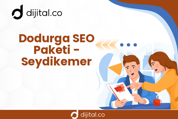 Dodurga SEO Paketi - Seydikemer