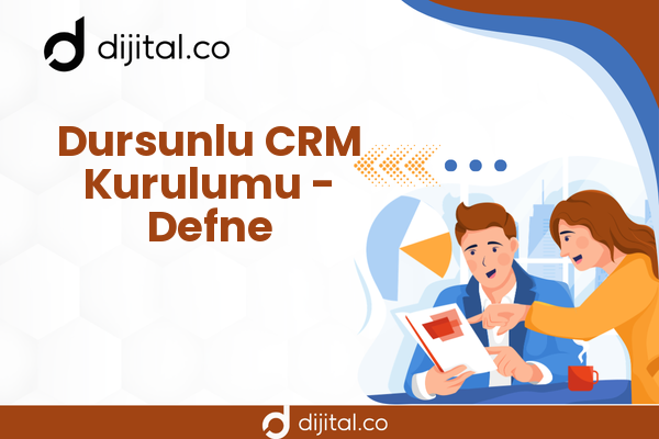 Dursunlu CRM Kurulumu - Defne
