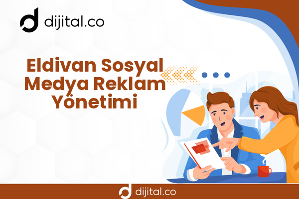 Eldivan Sosyal Medya Reklam Yönetimi