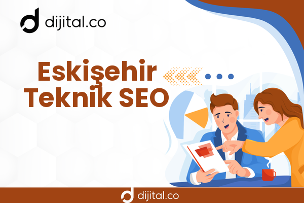 Eskişehir Teknik SEO