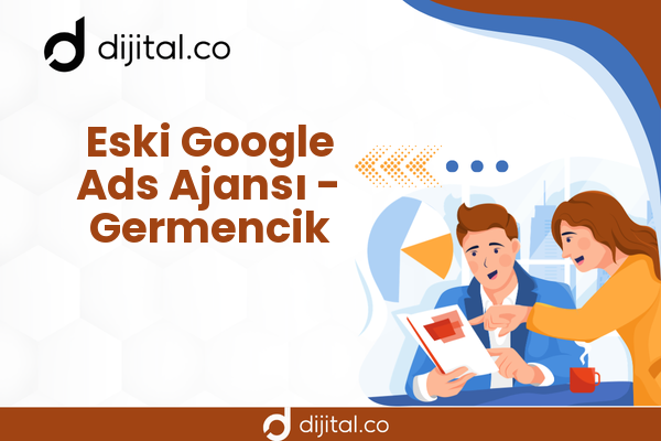 Eski Google Ads Ajansı - Germencik
