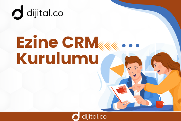 Ezine CRM Kurulumu