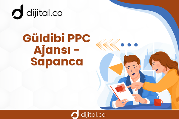 Güldibi PPC Ajansı - Sapanca