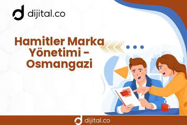 Hamitler Marka Yönetimi - Osmangazi