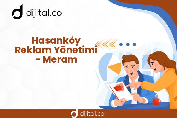 Hasanköy Reklam Yönetimi - Meram