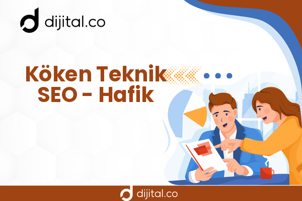 Köken Teknik SEO - Hafik