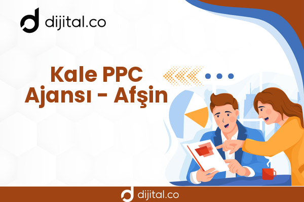 Kale PPC Ajansı - Afşin