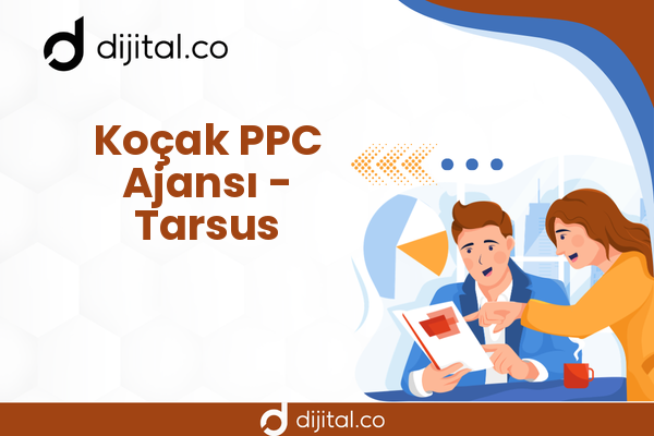 Koçak PPC Ajansı - Tarsus