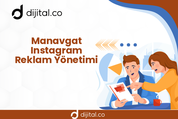 Manavgat Instagram Reklam Yönetimi