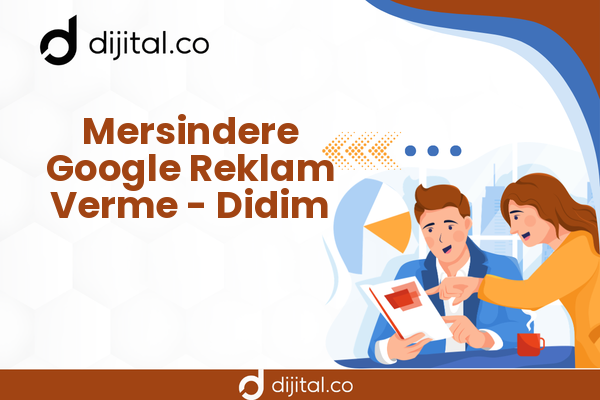 Mersindere Google Reklam Verme - Didim