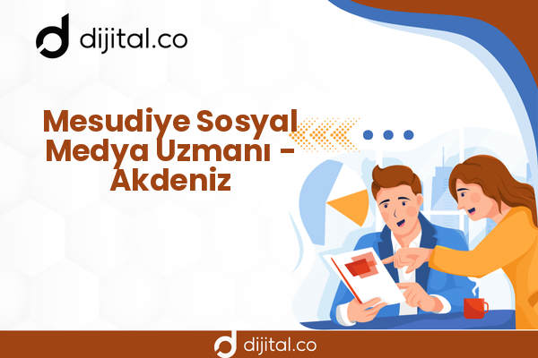 Mesudiye Sosyal Medya Uzmanı - Akdeniz