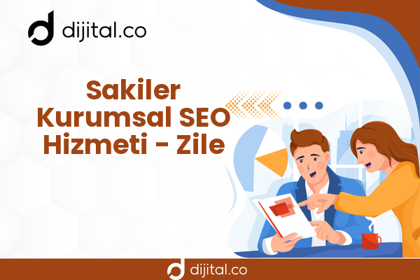 Sakiler Kurumsal SEO Hizmeti - Zile