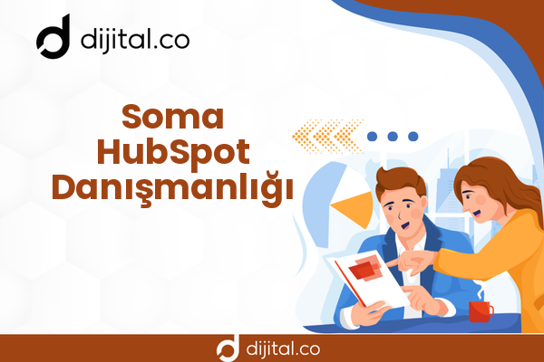 Soma HubSpot Danışmanlığı
