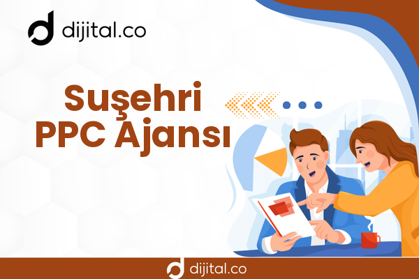 Suşehri PPC Ajansı