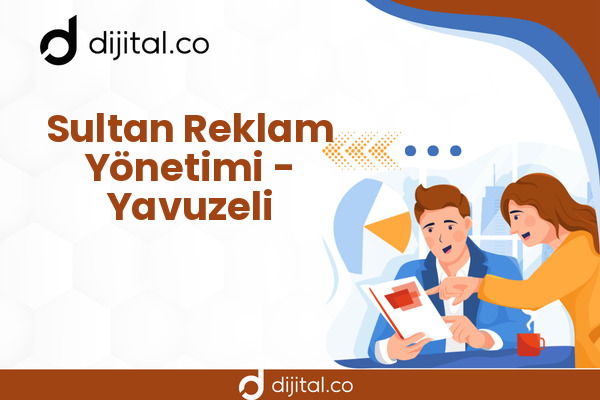 Sultan Reklam Yönetimi - Yavuzeli