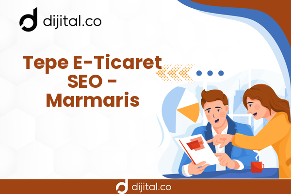 Tepe E-Ticaret SEO - Marmaris