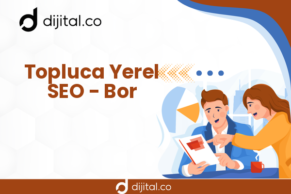 Topluca Yerel SEO - Bor