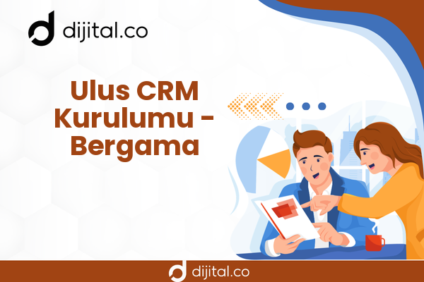 Ulus CRM Kurulumu - Bergama