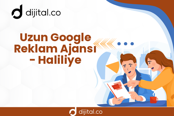 Uzun Google Reklam Ajansı - Haliliye
