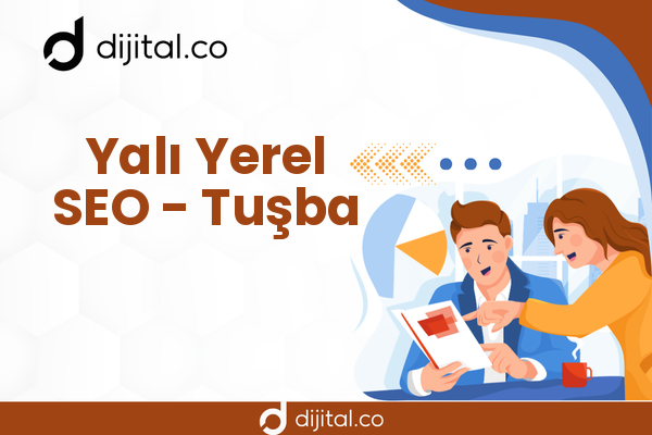 Yalı Yerel SEO - Tuşba