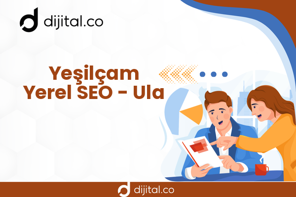 Yeşilçam Yerel SEO - Ula