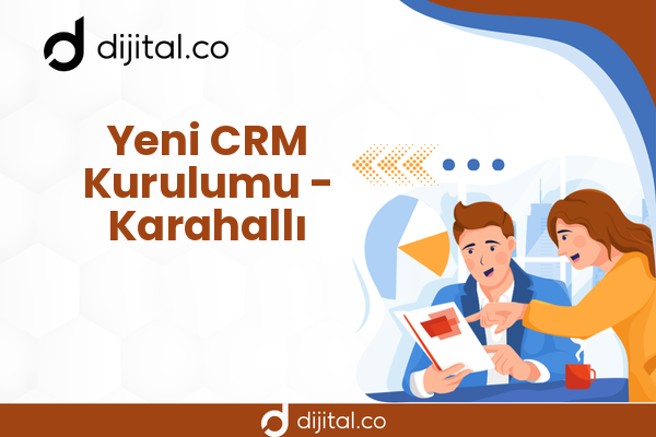 Yeni CRM Kurulumu - Karahallı