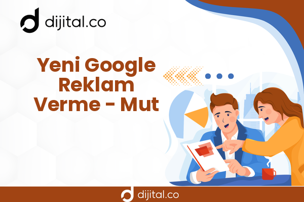 Yeni Google Reklam Verme - Mut